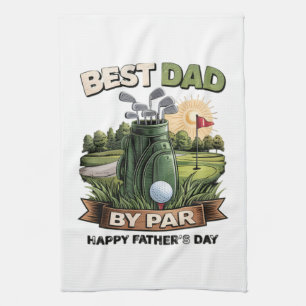 Best Dad By Par Golf Dad Funny Kitchen Towel