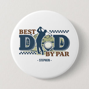 Best Dad By Par – Golf Dad Silhouette Design 3 Inch Round Button
