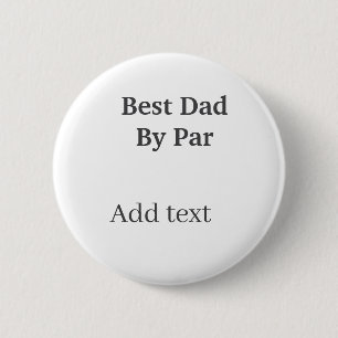 Best dad by par gray black father's day namesimple 2 inch round button