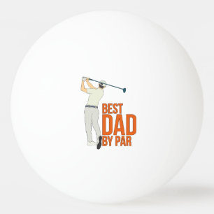 Best Dad By Par Ping Pong Ball