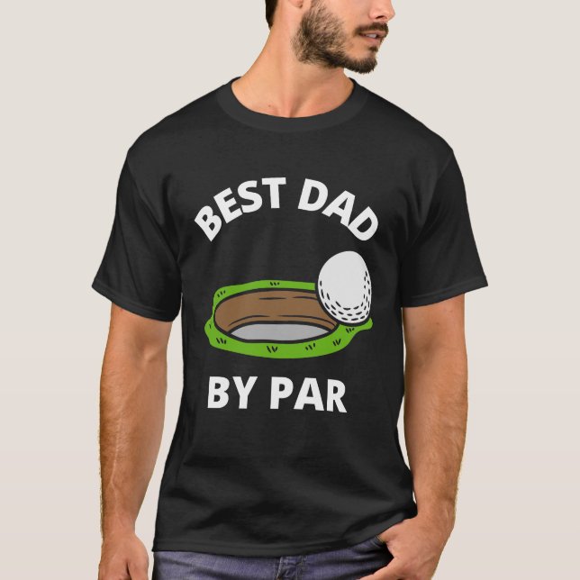 Best Dad by Par T-Shirt (Front)