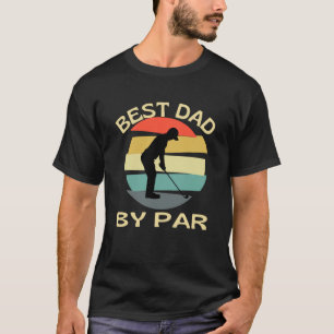 Best Dad By Par T-Shirt