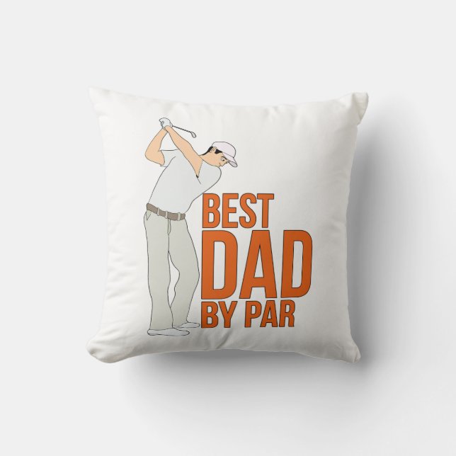Best Dad By Par Throw Pillow (Front)
