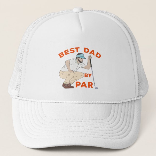 Best Dad By Par Trucker Hat (Front)