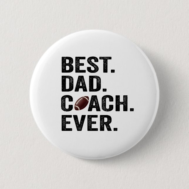 Best Dad Coach Ever Father's Day Football Gift  2 Inch Round Button (Front)