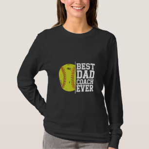 Best Dad Coach Ever Softball Enthusiast Sportswear T-Shirt