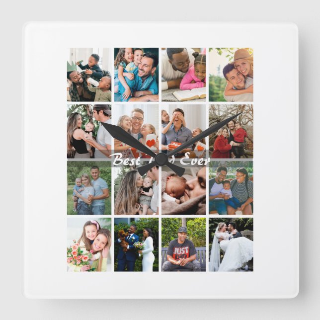 Best Dad Ever 16 Photo Collage Personalized Father Square Wall Clock (Front)