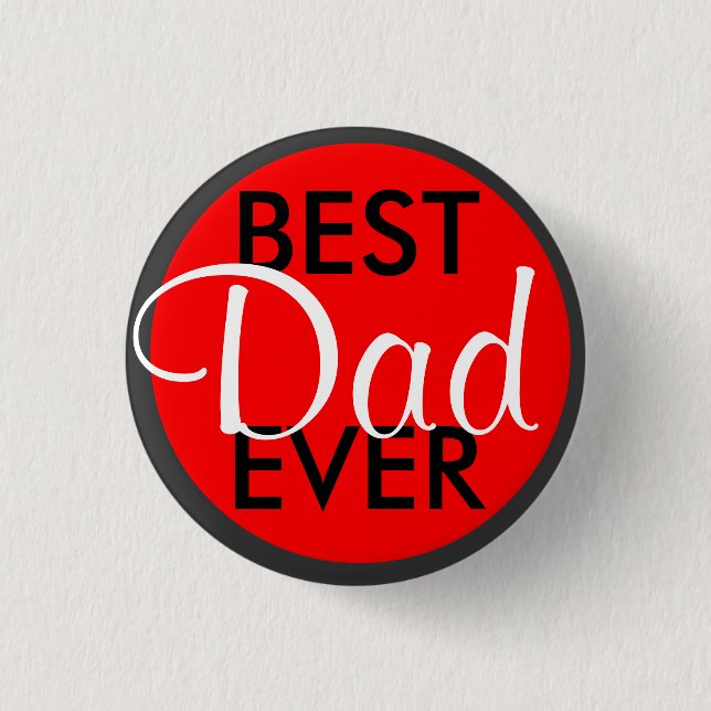 Best Dad Ever 1 Inch Round Button (Front)