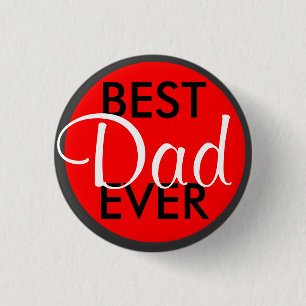 Best Dad Ever 1 Inch Round Button