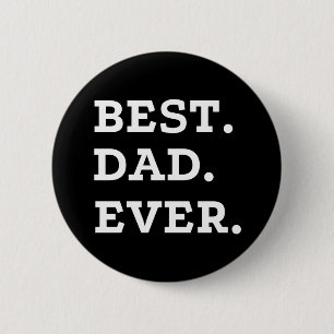 Best Dad Ever 2 Inch Round Button