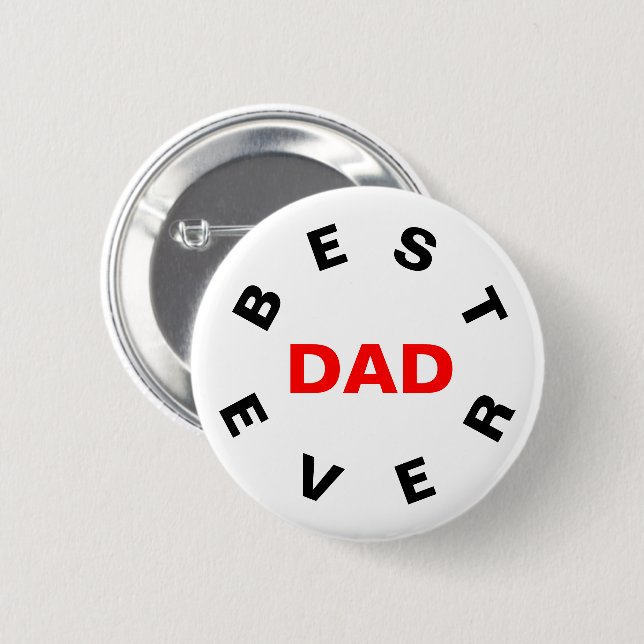 Best Dad Ever 2 Inch Round Button (Front & Back)