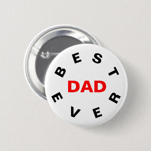 Best Dad Ever 2 Inch Round Button