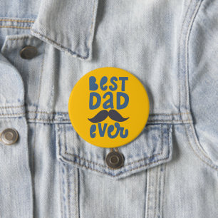 Best Dad Ever 3 Inch Round Button
