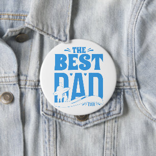 Best Dad Ever 4 Inch Round Button