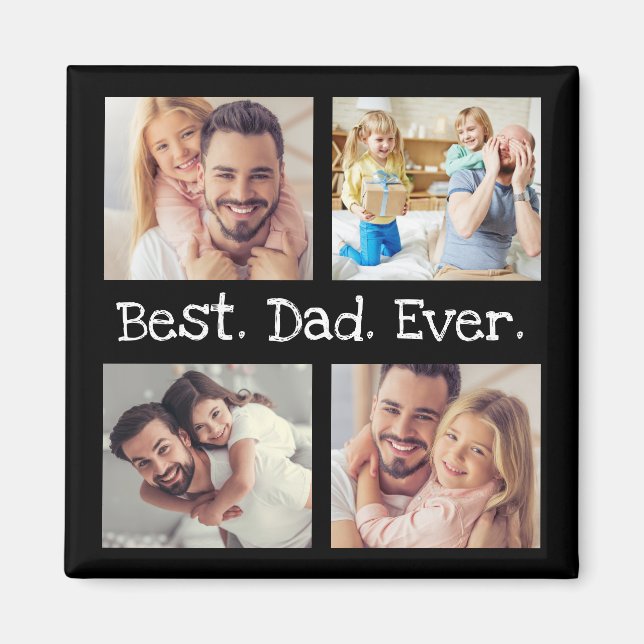Best Dad Ever 4 Photo Collage Fun Keepsake  Magnet (Front)