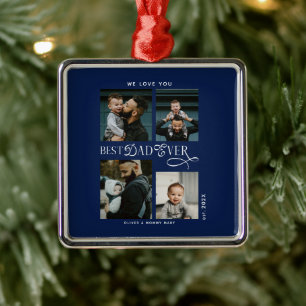 Best Dad Ever 4 Photos Blue Fathers Day Gifts Metal Ornament