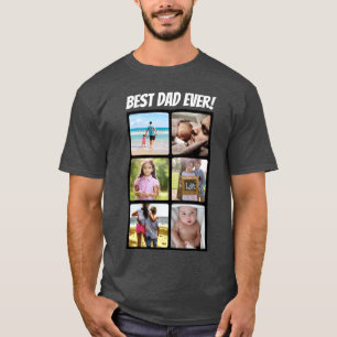 Best Dad Ever 6 Photo Collage Fathers Day Montage T-Shirt