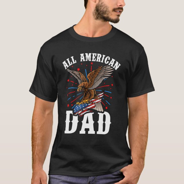 Best Dad Ever All American Dad Eagle American Flag T-Shirt (Front)