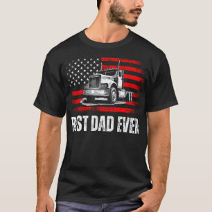 Best Dad Ever American Flag Best Trucker Dad Fathe T-Shirt