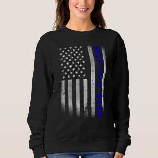 Best Dad Ever American Flag Father's Day Sweatshirt