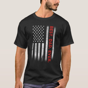 Best Dad Ever American Flag  Father's Day T-Shirt