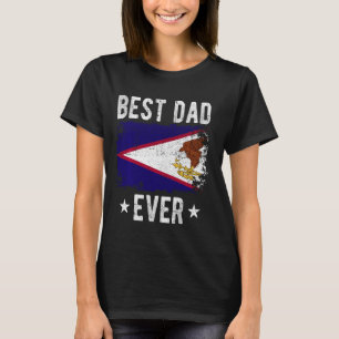 Best Dad Ever American Samoa Flag Best American Sa T-Shirt