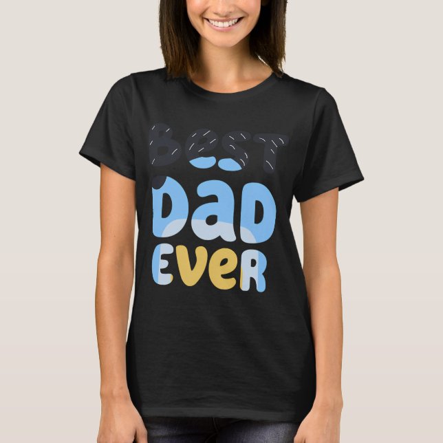 Best Dad Ever Bandit T-Shirt (Front)