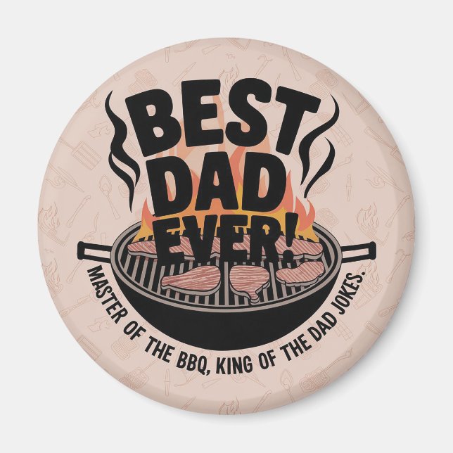 Best Dad Ever BBQ Design – King of the Grill  Magnet (Front)