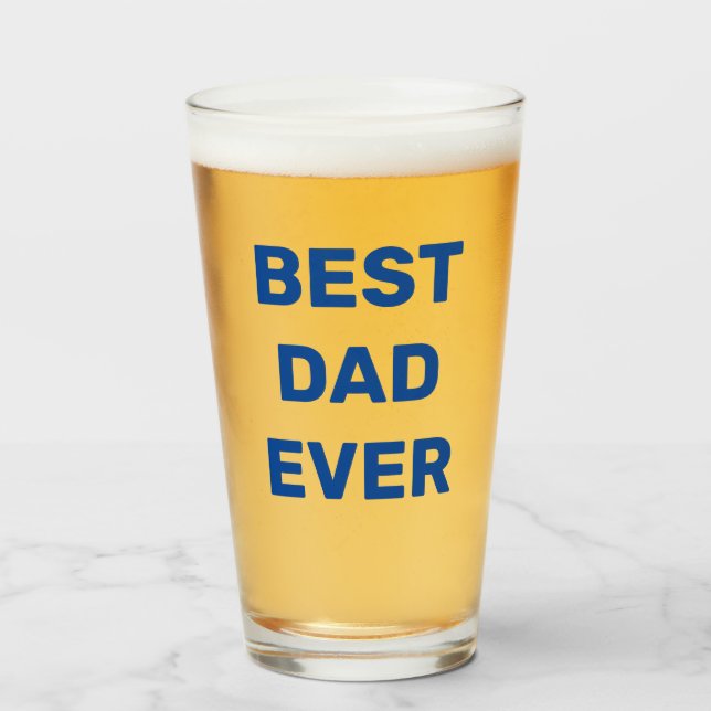 Best Dad Ever beer pint glass (Front Filled)