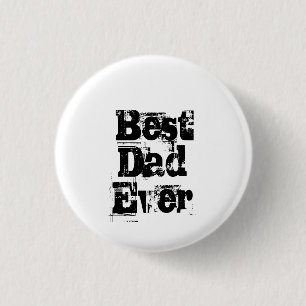 Best Dad Ever Best Dad 1 Inch Round Button