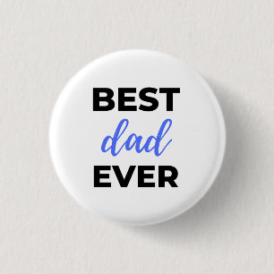 Best Dad Ever Black 1 Inch Round Button