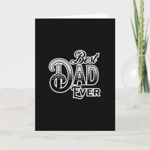 Best Dad Ever   Black and White Father's Day Card