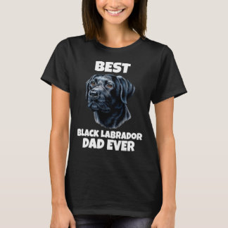 Best Dad Ever Black Labrador Retriever Portrait T-Shirt