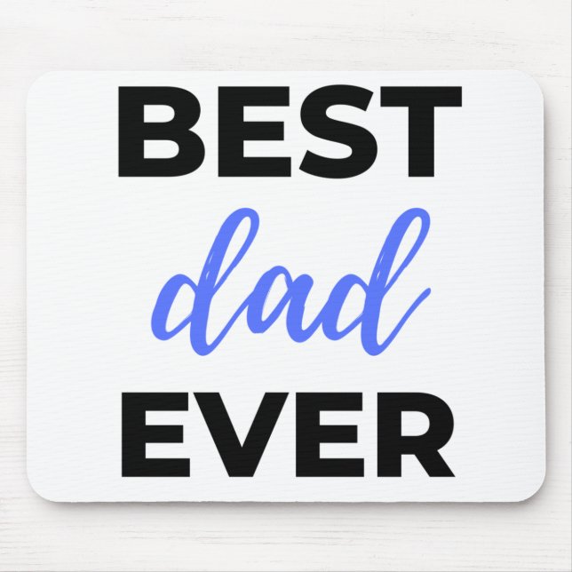 Best Dad Ever Black Mouse Pad (Front)