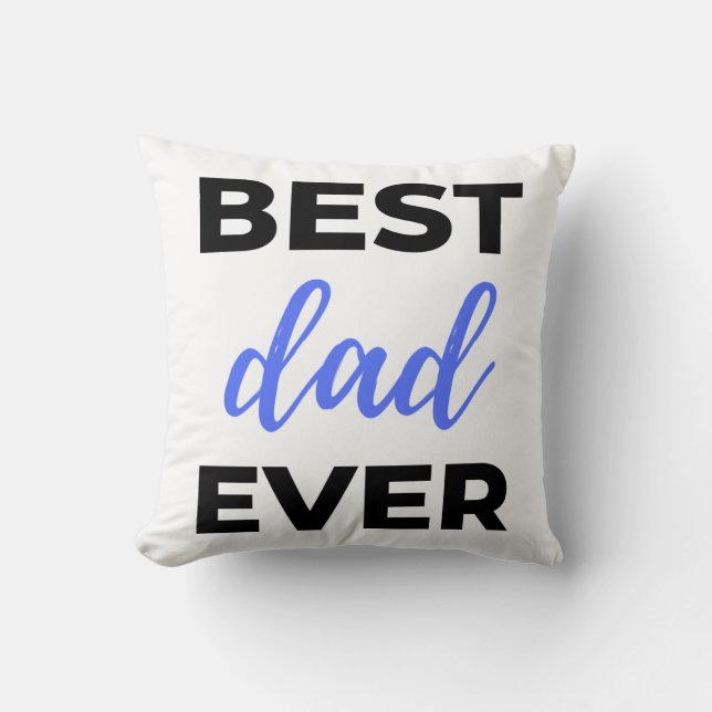 Best Dad Ever Black Throw Pillow (Front)