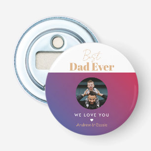 Best dad ever bottle opener