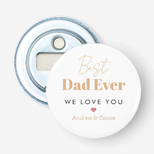 Best dad ever bottle opener