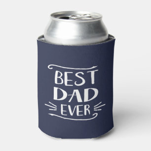 Best Dad Ever Can Cooler   Custom Colour