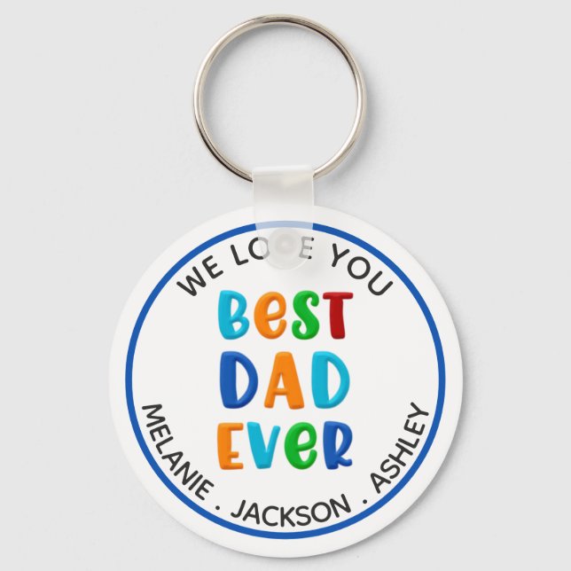BEST DAD EVER Colourful Typography Personalized Keychain (Front)