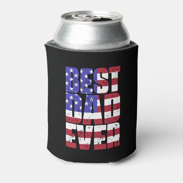 Best Dad Ever Cool American Flag Father's Day Dad Can Cooler (Can Back)