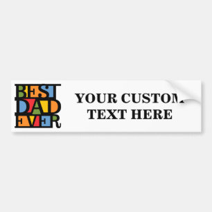BEST DAD EVER custom bumpersticker Bumper Sticker