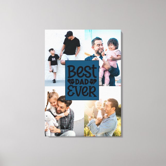 Best Dad Ever Custom Four Photo Family Collage  Canvas Print (Front)