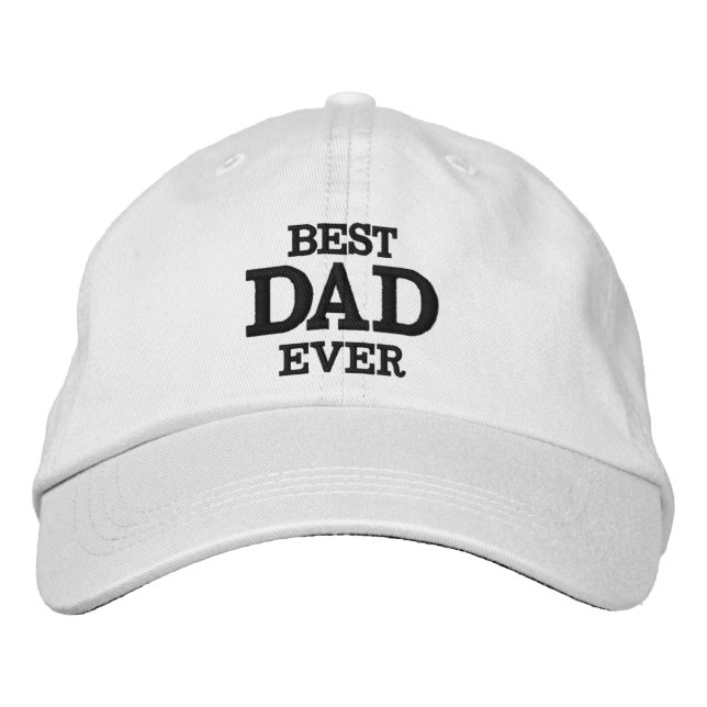 Best Dad Ever Custom Gift For Him Embroidered Hat (Front)