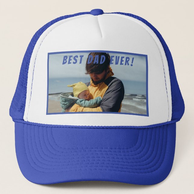 Best Dad Ever Custom Photo Fathers Day Gift Trucke Trucker Hat (Front)