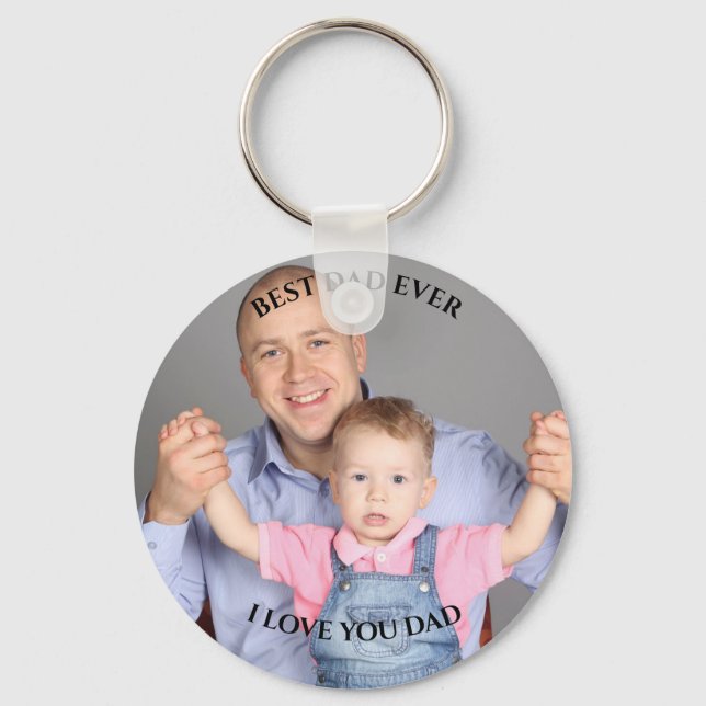 Best dad Ever Custom Photo I love you father's Day Keychain (Front)