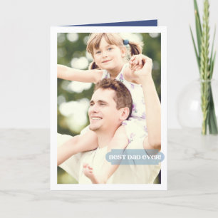 Best Dad Ever Custom Photo Modern Design Card