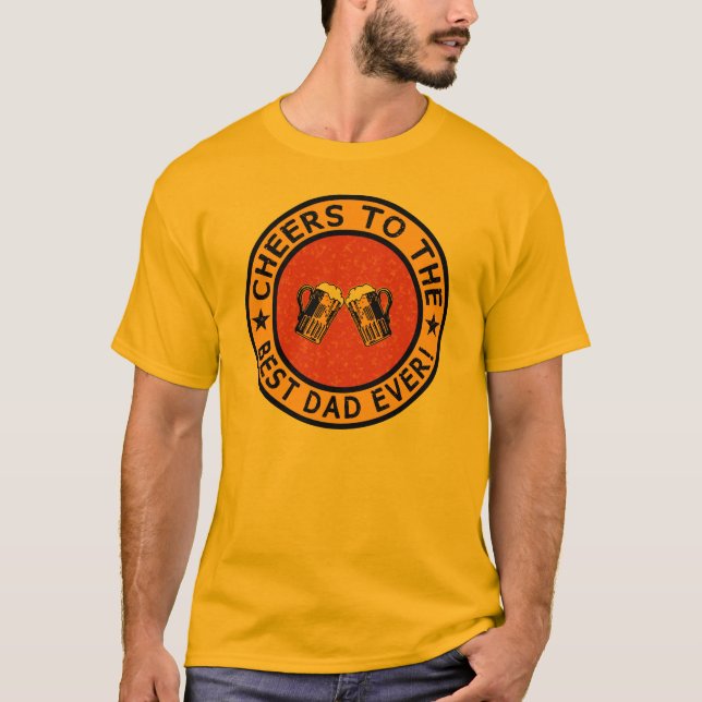BEST DAD EVER custom shirt – choose style, colour (Front)