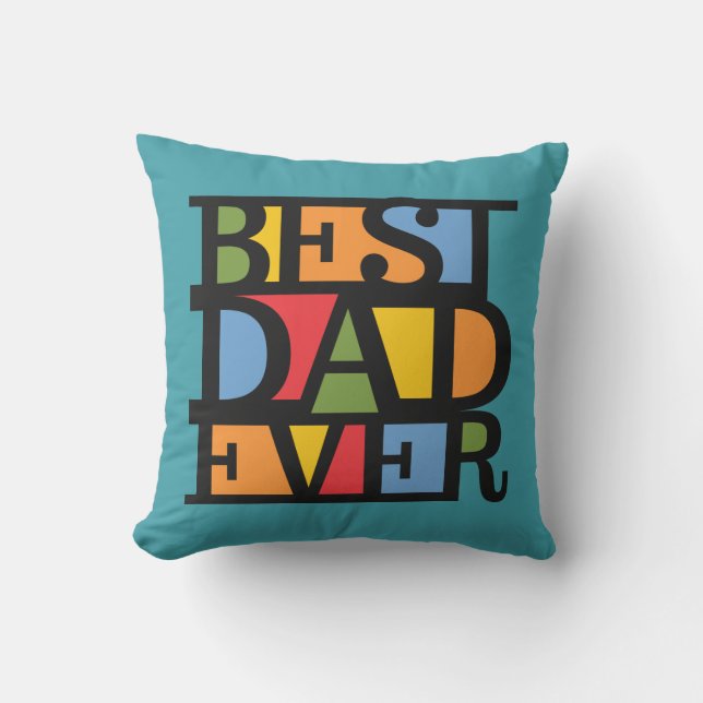 BEST DAD EVER custom throw pillow (Front)