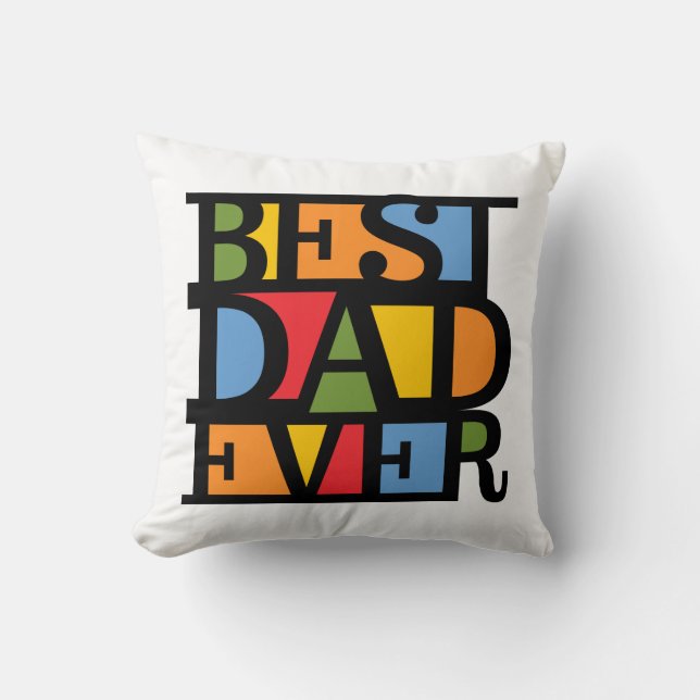 BEST DAD EVER custom throw pillow (Front)