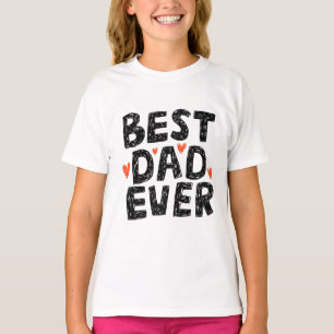Best Dad Ever Cute Hand Drawn Typography T-Shirt